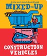 Mixed-Up Construction Vehicles - Spencer Wilson - 9781914912375