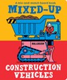Mixed-Up Construction Vehicles - Spencer Wilson - 9781914912382