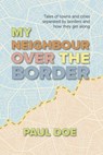 My Neighbour over the Border - DOE,  Paul - 9781914913082