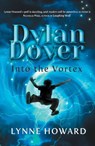 Dylan Dover: Into the Vortex - Lynne Howard - 9781914913983