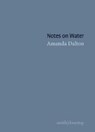 Notes on Water - Amanda Dalton - 9781914914164
