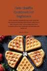 Keto Chaffle Cookbook For Beginners - MARTIN,  Moore - 9781914916335