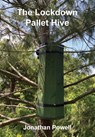 The Lockdown Pallet Hive - Jonathan Powell - 9781914934148