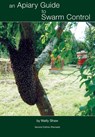 An Apiary Guide to Swarm Control - Wally Shaw - 9781914934360