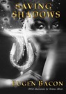 Saving Shadows - Bacon Eugen Bacon - 9781914953057