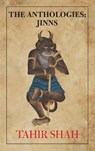 The Anthologies - Tahir Shah - 9781914960734