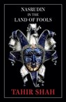 Nasrudin in the Land of Fools - Tahir Shah - 9781914960864