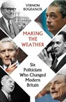 Making the Weather - Vernon Bogdanor - 9781914979330