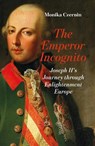 The Emperor Incognito - Monika Czernin - 9781914979439