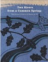 Two Rivers from a Common Spring: The Books Council of Wales at 60 - Helgard Krause ; Alun Jones ; M Wynn Thomas ; Lisa Sheppard - 9781914981012