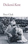 Dickens's Kent - Peter Clark - 9781914982118