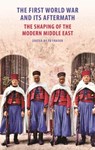 The First World War and Its Aftermath in the Middle East - Fraser - 9781914983269