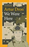 We Were Here - Artur Dron' - 9781914990267