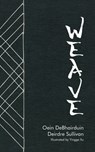 Weave - Oein DeBhairduin and Deirdre Sullivan - 9781915017048