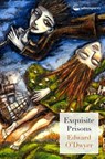 Exquisite Prisons - Edward O'Dwyer - 9781915022257