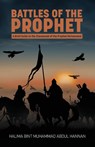 Battles of the Prophet - Halima Bint Muhammad Abdul Hannan - 9781915025586