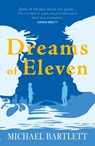 Dreams of Eleven - Michael Bartlett - 9781915067173