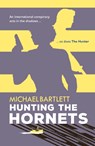 Hunting the Hornets - Michael Bartlett - 9781915067326