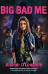 Big Bad Me - Aislinn O'Loughlin - 9781915071040
