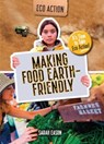 Making Food Earth-Friendly - Sarah Eason - 9781915153647