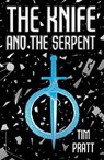 The Knife and the Serpent - Tim Pratt - 9781915202802