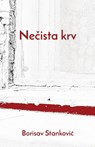Ne&#269;ista krv - Borisav Stankovic - 9781915204028