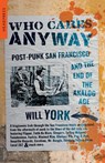 Who Cares Anyway - Will York - 9781915316059