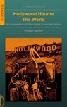 Hollywood Haunts the World: An Investigation Into the Cinema of Occulted Taboos - Robert Guffey - 9781915316370