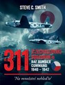 No. 311 (Czechoslovak) Squadron in RAF Bomber Command 1940 - 1942 - Steve C. Smith - 9781915335395