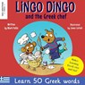 Lingo Dingo and the Greek chef - Mark Pallis - 9781915337092