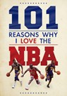 101 Reasons Why I Love The NBA - Scott Reeves - 9781915343789