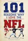 101 Reasons Why I Love the NFL - Scott Reeves - 9781915343796