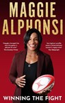 Maggie Alphonsi: Winning the Fight - Maggie Alphonsi ; Gavin Mairs - 9781915359018