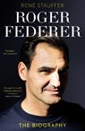 Roger Federer - Rene Stauffer - 9781915359216