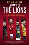 Legacy of the Lions - Gavin Hastings - 9781915359254