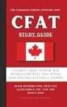 The Canadian Forces Aptitude Test (CFAT) Study Guide: Complete Review & Test Prep with 180 Official Style Practice Questions & Answers - Fred Winstone - 9781915363671