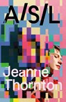 A/S/L - Jeanne Thornton - 9781915368768