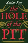 The Hole of the Pit - Adrian Ross - 9781915388032