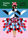 Fashion Play - Lesley Barnes - 9781915392084