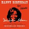 Happy Birthday-Love, Michelle - Michelle Obama - 9781915393685