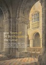 900 Years of St Bartholomew the Great - Charlotte Gauthier - 9781915401038