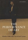 The Performance of Art - Linda Merrill - 9781915401229