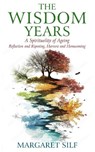 The Wisdom Years - Margaret Silf - 9781915412768