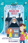 Libby and the Highland Heist - Jo (Author) Clarke - 9781915444011