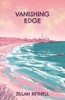 Vanishing Edge - Zillah Bethell - 9781915444844