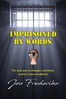 Imprisoned by Words - Jos Frederiks - 9781915465535
