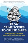 From Crime Scenes to Cruise Ships - Dr. Rhona (Author) Morrison - 9781915483812