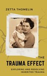 The Trauma Effect - Zetta Thomelin - 9781915494849
