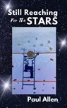 Still Reaching For The Stars - Paul Allen - 9781915494931