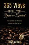 365 Ways to Tell You You're Special - Dilys Sillah - 9781915522603